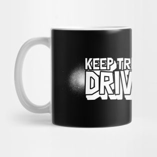 Keep Truckin Driver Mug